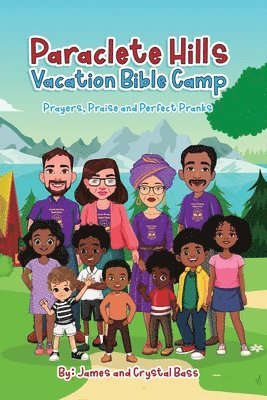 bokomslag Paraclete Hills Vacation Bible Camp: Prayers, Praise and Perfect Pranks