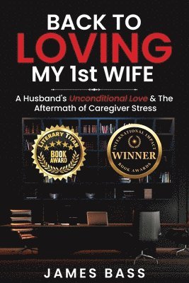 James Bass - Back To Loving My 1st Wife, Häftad