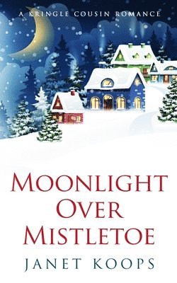 Moonlight Over Mistletoe 1