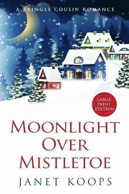 Moonlight Over Mistletoe 1