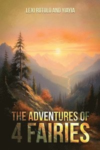 bokomslag The Adventures of 4 Fairies
