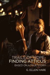 bokomslag Trails of Hope - Finding Atticus