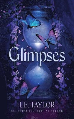 J E Taylor, J. E. Taylor, J.E. Taylor - Glimpses, Inbunden