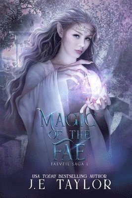 J E Taylor, J. E. Taylor - Magic of the Fae, Häftad