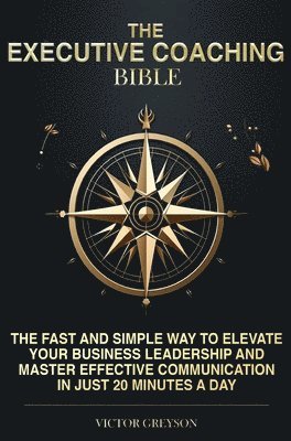 Victor Greyson - Executive Coaching Bible, Inbunden