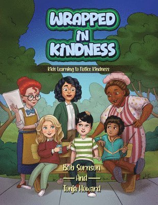 bokomslag Wrapped in Kindness: Kids Learning to Notice Kindness Volume 1