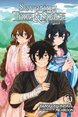 Severing Time & Space, Volume 1 (Light Novel) 1