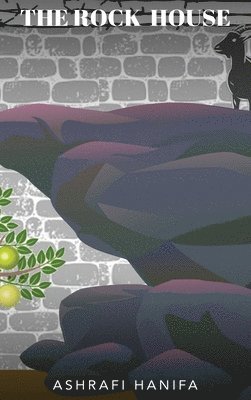 Ashrafi Hanifa - Rock House, Inbunden