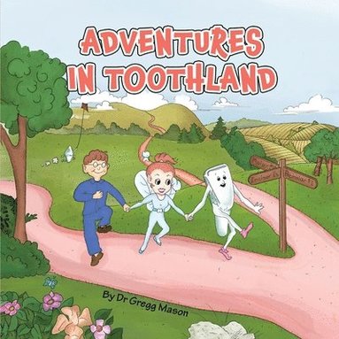 bokomslag Adventures in Toothland