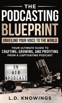 bokomslag The Podcasting Blueprint