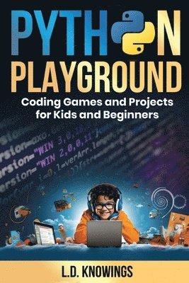 L D Knowings, L. D. Knowings, L.D. Knowings - Python Playground, Häftad