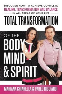 bokomslag Total Transformation of the Body, Mind & Spirit