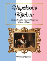 bokomslag Napoleon's Kitchen