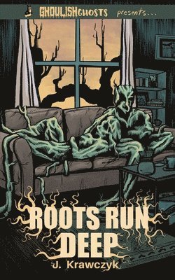 J. Krawczyk, Max Booth - Ghoulish Ghosts presents: Roots Run Deep and The 'Dillo, Häftad