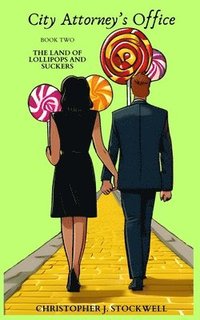 bokomslag City Attorney's Office: Book Two: The Land of Lollipops and Suckers