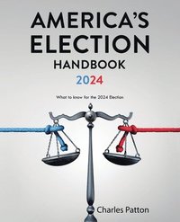 bokomslag America's Election Handbook - 2024