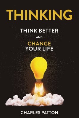 bokomslag Thinking: Think Better and Change Your Life