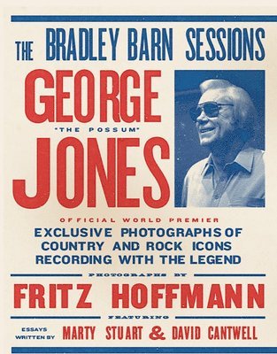 bokomslag The Bradley Barn Sessions - George Jones: Exclusive Photographs of Country and Rock Icons Recording with the Legend