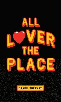 bokomslag All Lover The Place