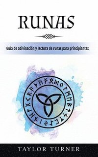 bokomslag Runas: Guía de adivinación y lectura de runas para principiantes