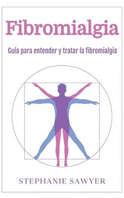 Stephanie Sawyer - Fibromialgia, Inbunden. Tillgänglighet: Lägg i varukorg