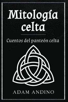 Mitología celta: Cuentos del panteón celta 1