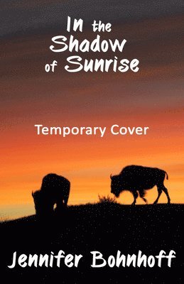 Jennifer Bohnhoff - In the Shadow of Sunrise, Häftad