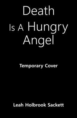 Death Is a Hungry Angel 1