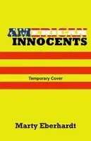 Marty Eberhardt - American Innocents, Häftad. Tillgänglighet: Kommande