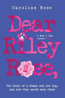 Dear Riley Rose, 1