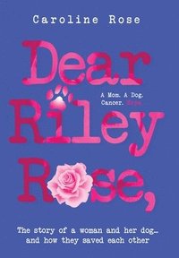 bokomslag Dear Riley Rose,