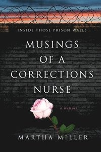 bokomslag Musings of a Corrections Nurse