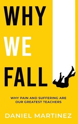 Daniel Martinez - Why We Fall, Inbunden