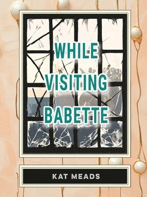 While Visiting Babette 1