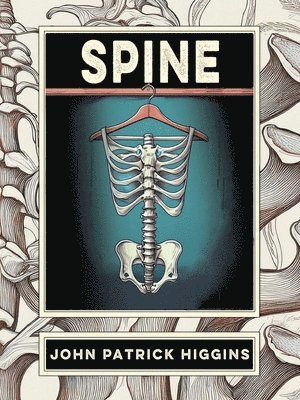 John Patrick Higgins - Spine, Häftad