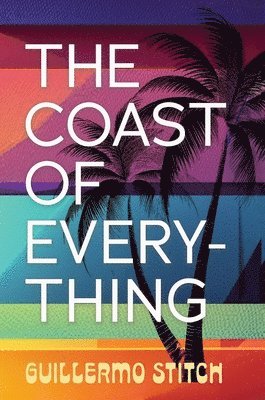 Guillermo Stitch - Coast of Everything, Inbunden