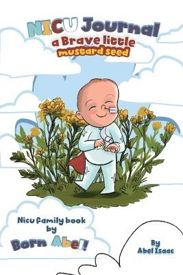 bokomslag NICU Journal A Brave Little Mustard Seed