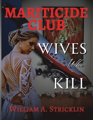 Matricide Club - Wives Who Kill 1