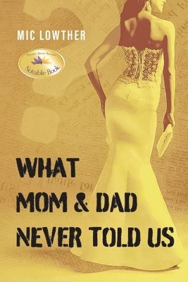 MIC Lowther - What Mom & Dad Never Told Us, Häftad. Tillgänglighet: Lägg i varukorg