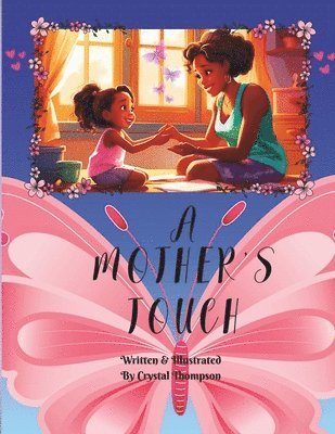 Crystal A Thompson - Mother's Touch, Häftad