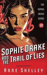 bokomslag Sophie Drake and the Trail of Lies