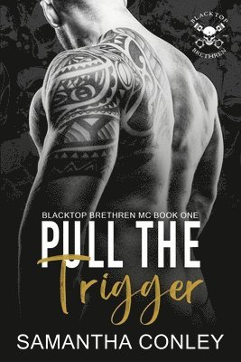 Samantha Conley - Pull the Trigger, Häftad