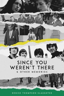 Denise Thompson-Slaughter - Since You Weren't There & Other Memories, Häftad
