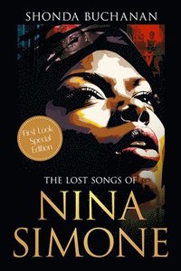 bokomslag The Lost Songs of Nina Simone: First Look Special Edition