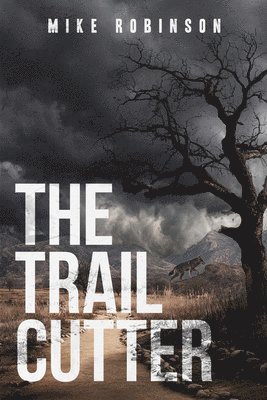 Mike Robinson - The Trailcutter, Häftad