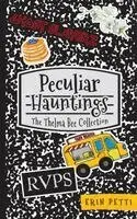 Erin Petti - Peculiar Hauntings, The Thelma Bee Collection, Häftad. Tillgänglighet: Lägg i varukorg
