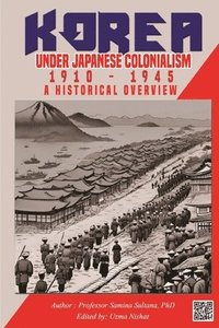 bokomslag Korea under Japanese Colonialism, 1910-1945