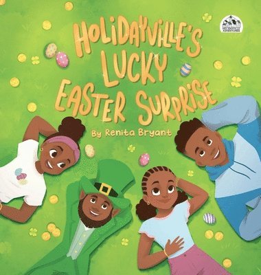 Renita Bryant - Holidayville's Lucky Easter Surprise, Inbunden