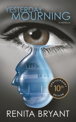 Renita Bryant - Yesterday Mourning 10th Anniversary Edition, Häftad