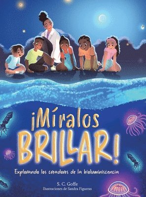 bokomslag Miralos Brillar: Explorando los creadores de la bioluminiscencia